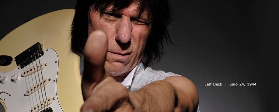 Jeff Beck ::: junio 24, 1944