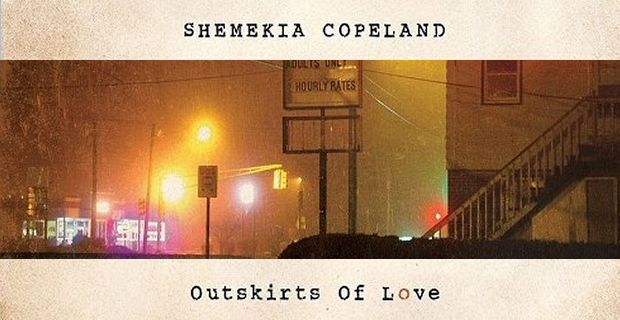 Shemekia Copeland – Outskirts Of Love