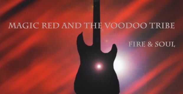 Magic Red & Voodoo Tribe ::: Fire and Soul