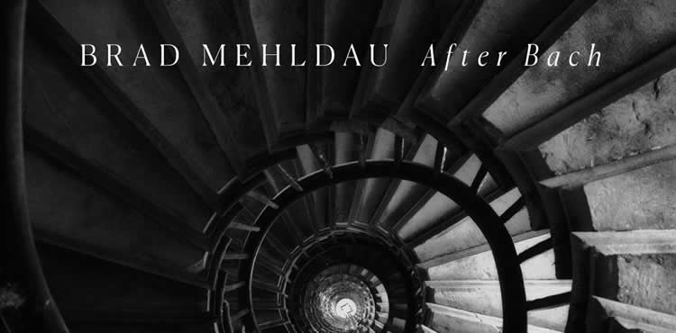 Brad Mehldau ::: After Bach
