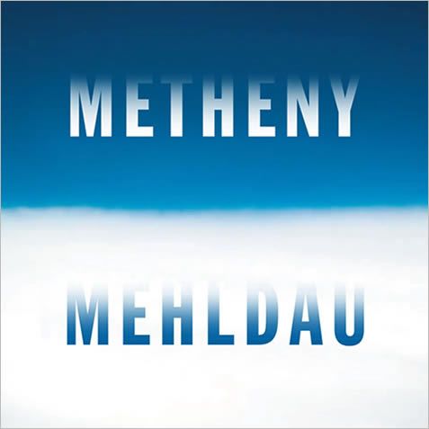 Metheny & Mehldau ::: Metheny Mehldau