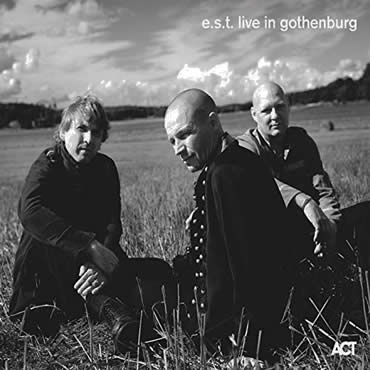 Esbjörn Svensson Trio ::: e.s.t. live in Gothenburg