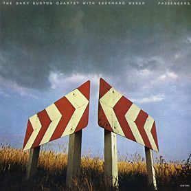 The Gary Burton Quartet With Eberhard Weber ::: Passengers