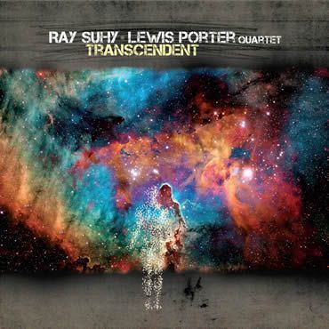 Ray Suhy & Lewis Porter ::: Transcendent