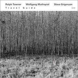 Ralph Towner, Wolfgang Muthspiel, Slava Grigoryan – Travel Guide