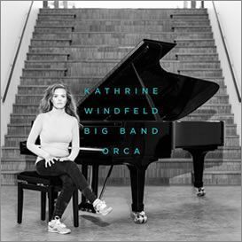 Kathrine Windfeld Big Band - Orca
