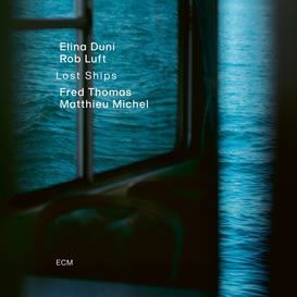 Elina Duni, Rob Luft - Lost Ships