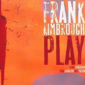 Frank Kimbrough ?- Play