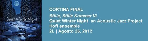 CORTINA FINAL Stille, Stille Kommer Vi - Quiet Winter Night - Hoff ensemble