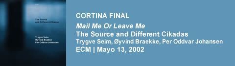 CORTINA FINAL Mail Me Or Leave Me -Trygve Seim - The Source