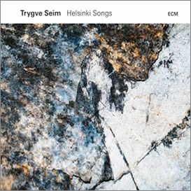 Trygve Seim ::: Helsinki Songs