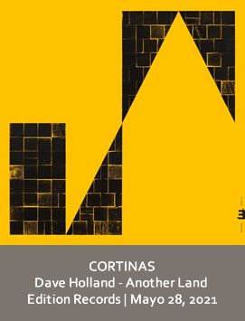 CORTINAS Dave Holland - Another Land