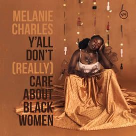 Melanie Charles ::: Y’all Don’t (Really) Care About Black Women