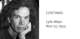 CORTINAS Lyle Mays - Nov 27, 1953