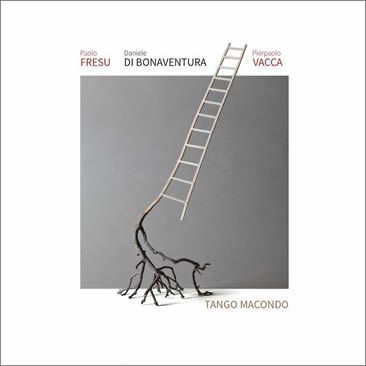 Paolo Fresu, Daniele di Bonaventura, Pierpaolo Vacca - Tango Macondo