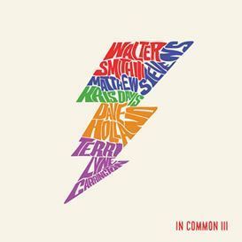 In Common: Walter Smith III & Matthew Stevens ::: In Common III