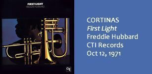 CORTINAS Freddie Hubbard - First Light