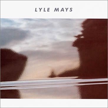 Lyle Mays Lyle Mays