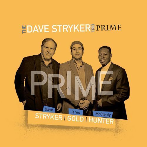 The Dave Stryker Trio ::: Prime
