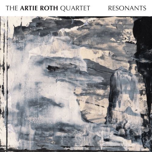 Artie Roth Quartet ::: Resonants