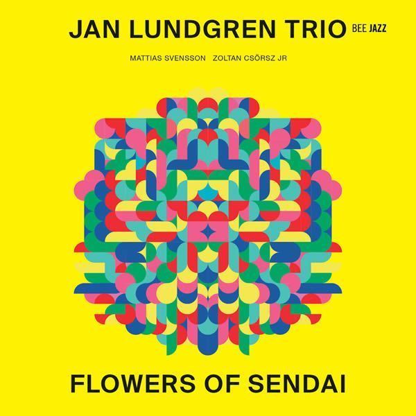 Jan Lundgren Trio ::: Flowers Of Sendai