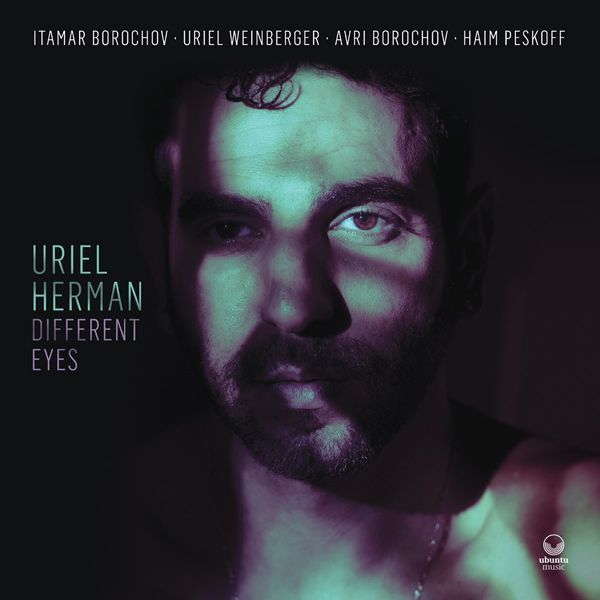 Uriel Herman ::: Different Eyes