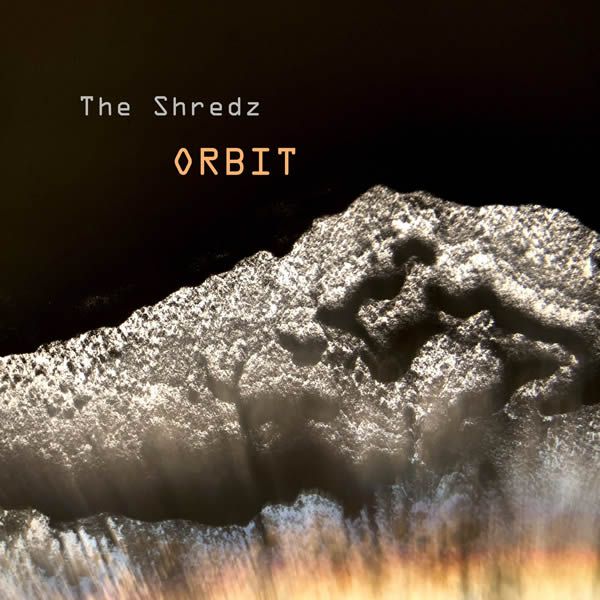 The Shredz ::: Orbit