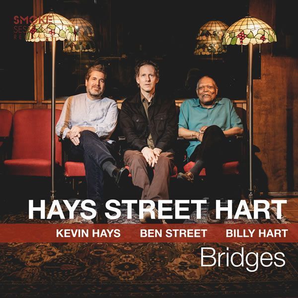 Kevin Hays, Ben Street & Billy Hart ::: Bridges