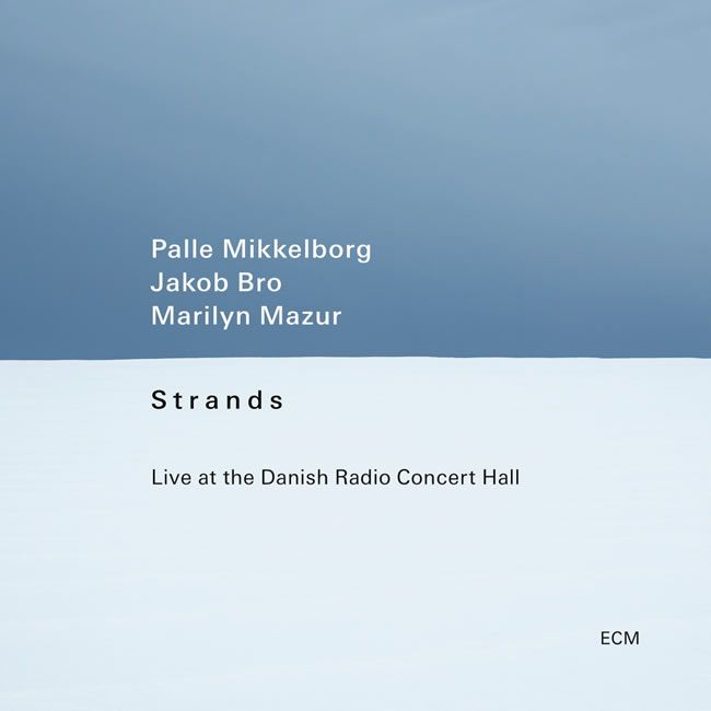 Palle Mikkelborg, Jakob Bro, Marilyn Mazur ::: Strands (Live at the Danish Radio Concert Hall)