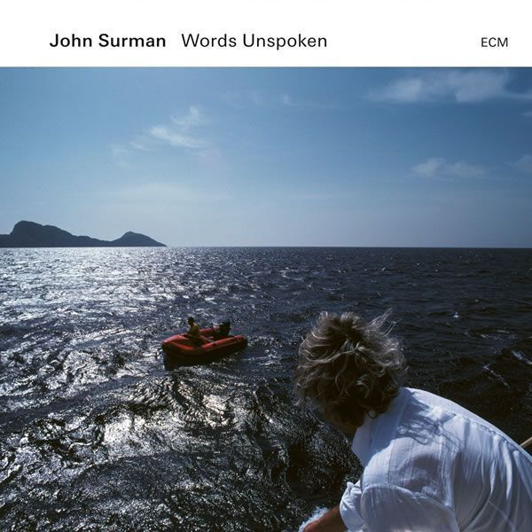 John Surman ::: Words Unspoken