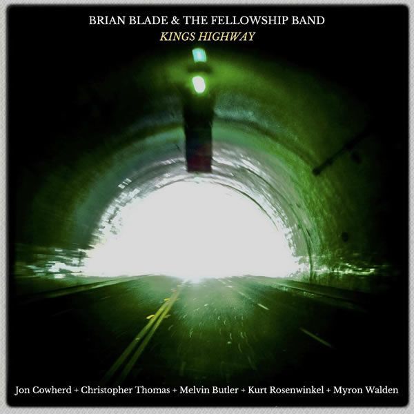 Brian Blade & The Fellowship Band - Kings Highway Brian Blade & The Fellowship Band - Kings Highway