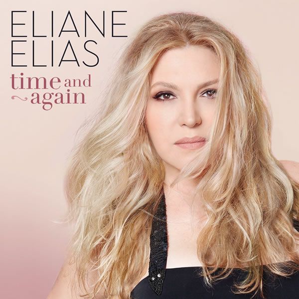 Eliane Elias ::: Time & Again