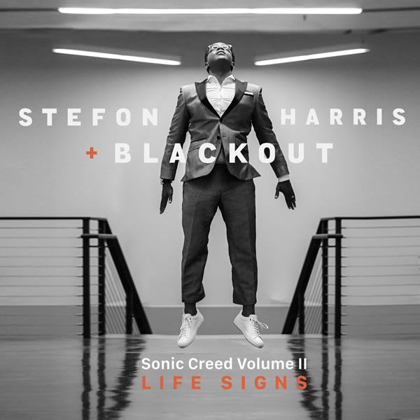 Stefon Harris ::: Sonic Creed, Vol. II: Life Signs
