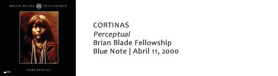 CORTINAS Brian Blade Fellowship – Perceptual