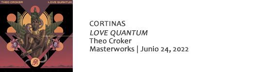 CORTINAS LOVE QUANTUM - Theo Croker