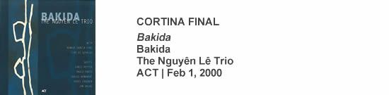 CORTINA FINAL Bakida - The Nguyên Lê Trio