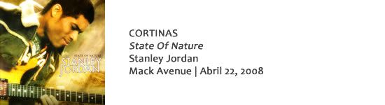 CORTINAS State Of Nature - Stanley Jordan