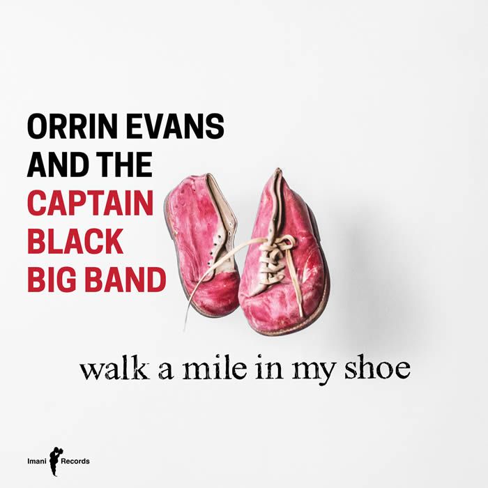 Orrin Evans & The CBBB - Walk a Mile in My Shoe