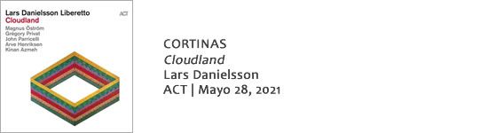 CORTINAS Lars Danielsson - Cloudland