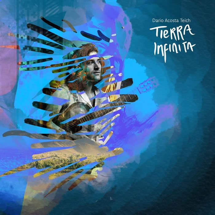 Dario Acosta Teich - Tierra Infinita Dario Acosta Teich - Tierra Infinita