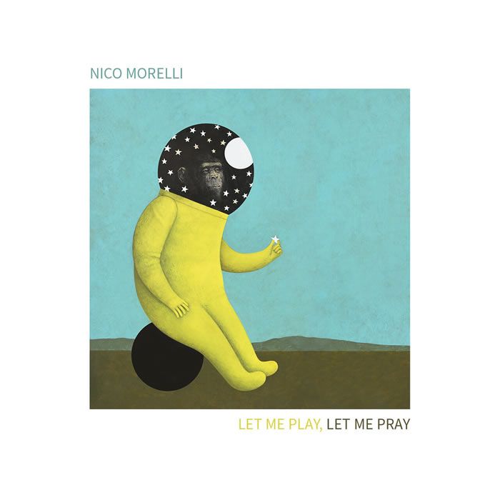 Nico Morelli - Let me play, let me pray