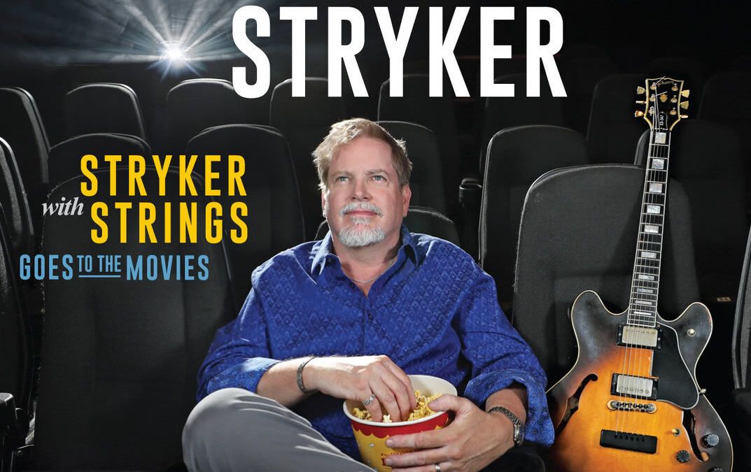 Dave Stryker ::: Stryker with Strings Goes to the Movies