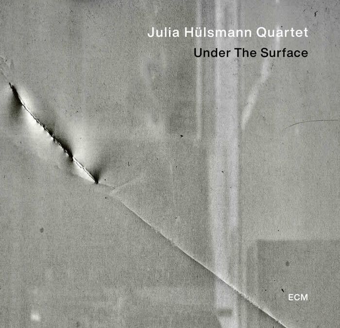 Julia Hülsmann Quartet ::. Under the Surface