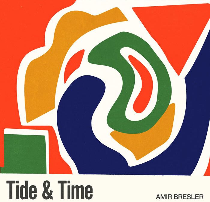Amir Bresler ::: Tide & Time