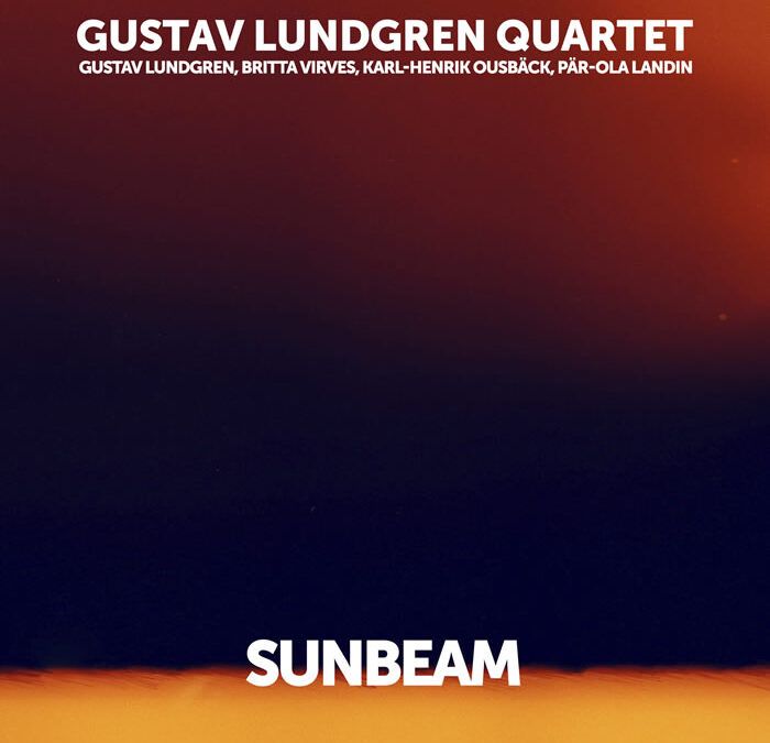 Gustav Lundgren Quartet ::: Sunbeam