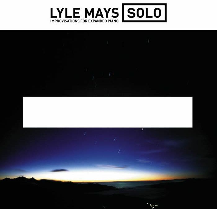 Lyle Mays ::: Solo (Improvisations for Expanded Piano)