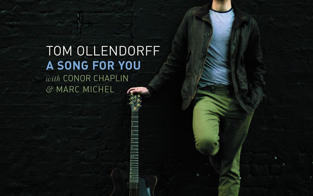 Tom Ollendorff ::: A Song For You