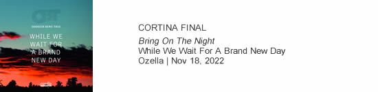 CORTINA FINAL Bring On The Night - While We Wait For A Brand New Day