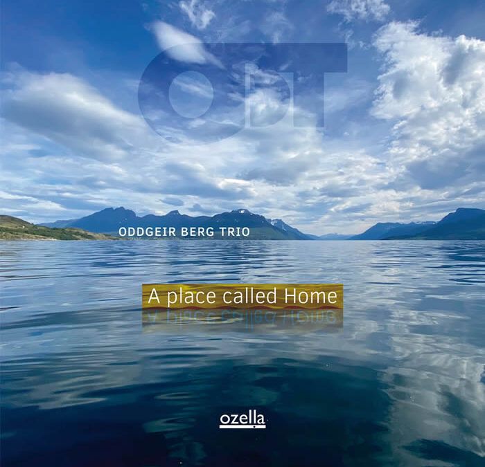 Oddgeir Berg Trio ::: A Place Called Home