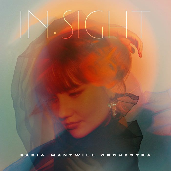 Fabia Mantwill Orchestra - IN.SIGHT